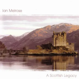 Scottish Legacy by Ian Melrose