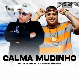 CALMA MUDINHO by DJ ERICK PIERRE