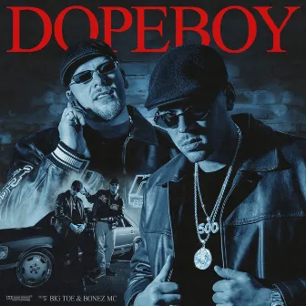 Dopeboy by Big Toe