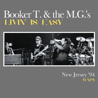 Livin' Is Easy (Live New Jersey '94) by Booker T. Jones