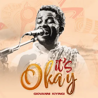 It's Okay by Giovanni Kiyingi