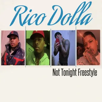 Not Tonight (Freestyle) by Rico Dolla