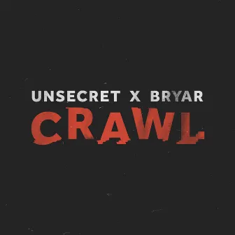 Crawl by Bryar