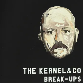 Break-Ups by The Kernel & Co