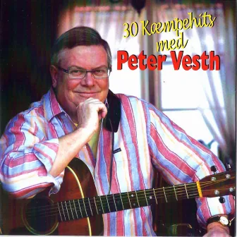 30 Kæmpehits med Peter Vesth by Peter Vesth