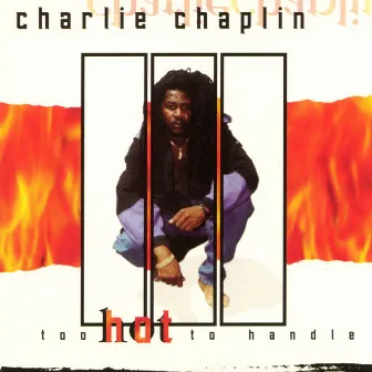 Too Hot To Handle by Charlie Chaplin