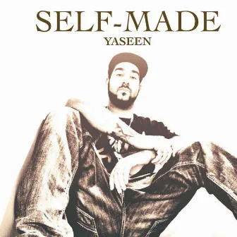 Self-Made by Yaseen