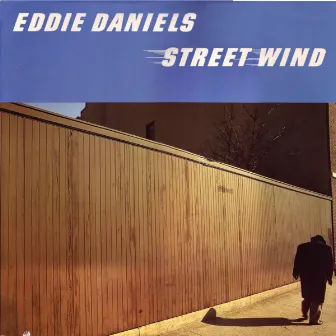 Street Wind by Eddie Daniels