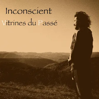 Vitrines du Passé by Inconscient