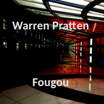 Fougou by Warren Pratten