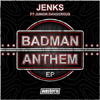 Badman Anthem EP by Jenks (UK)