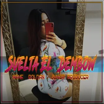 Suelta el Dembow by Junior Producer