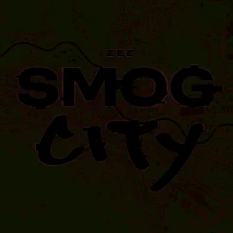 Smog City by ZEE