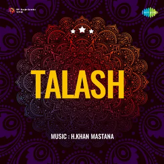 Talash (Original Motion Picture Soundtrack) by H Khan Mastana