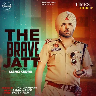 The Brave Jatt - Single by Mangi Mahal