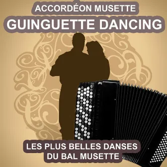 Guinguette Dancing - Accordéon musette (Les plus belles danses du bal musette) by Jacques Ferchit