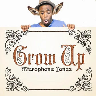 Grow Up by Microphone Jones