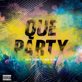 Que Party by Papa Jeison