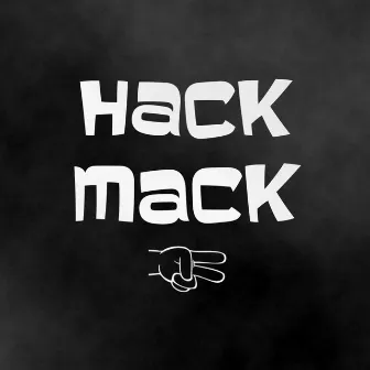 HACK MACK by Hacky