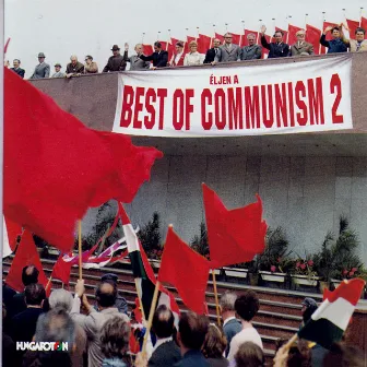 Best of Communism 2 - Válogatott mozgalmi dalok by Miklós Forrai