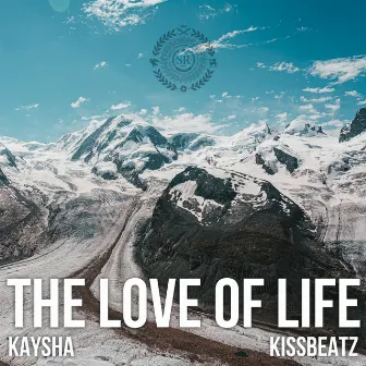 The Love of Life by KissBeatz