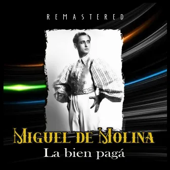 La Bien Pagá (Remastered) by Miguel De Molina