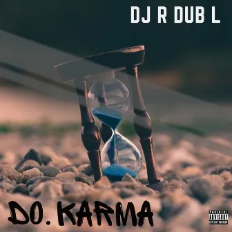 Do. Karma by DJ R Dub L