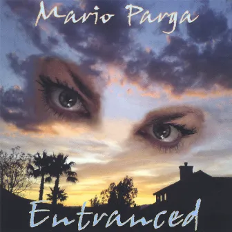 Entranced by Mario Parga