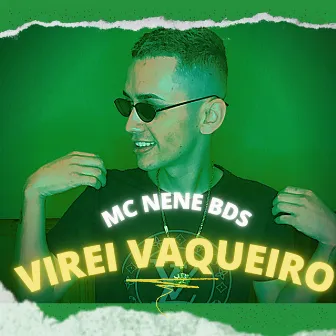 Virei Vaqueiro by Mc Nene BDS