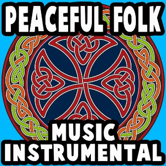 Peaceful Folk Music Instrumental - Single by Instrumental Music Factory