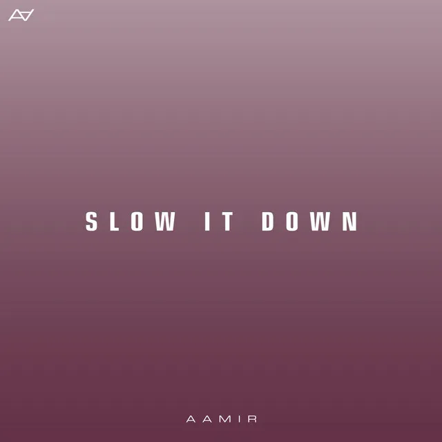 Slow It Down