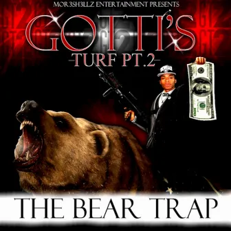 Gotti's Turf Pt. 2: The Bear Trap by Twain Gotti