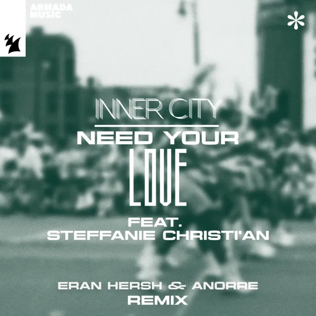 Need Your Love - Eran Hersh & Anorre Remix