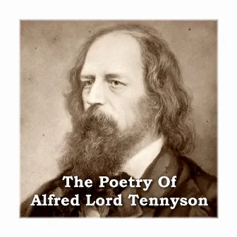 The Poetry of Alfred Lord Tennyson by Lord Alfred Tennyson