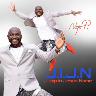 Jump in Jesus Name by Nate P