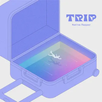 TRIP by Native Rapper