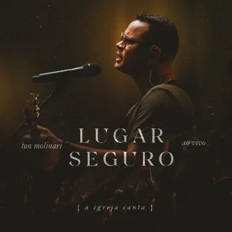 Lugar Seguro (Ao Vivo) by Ton Molinari