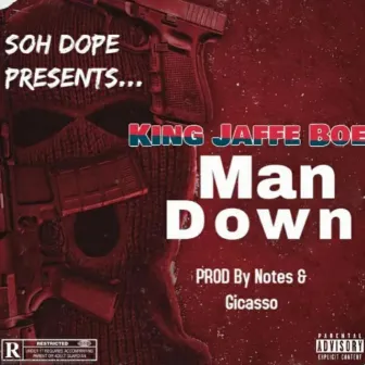 Man Down by King Jaffe Boe