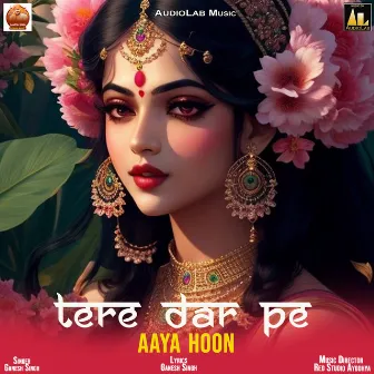 Tere Dar Pe Aaya Hoon by Ganesh Singh