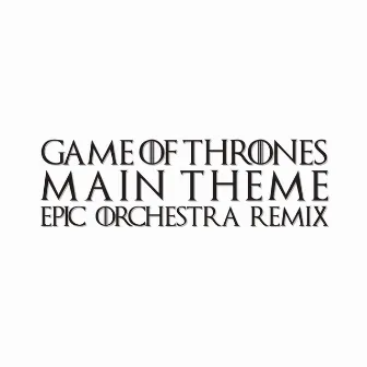 Game of Thrones Main Theme (Epic Orchestra Remix) by Laura Platt