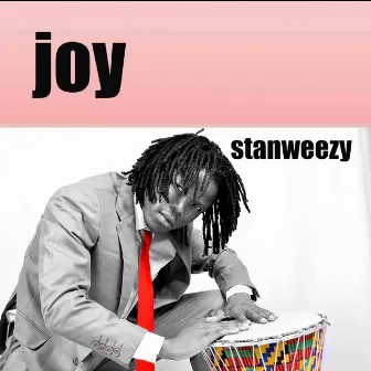 Joy by Stan Weezy