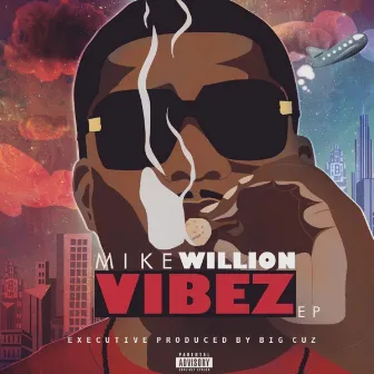 Vibez by Mike Willion