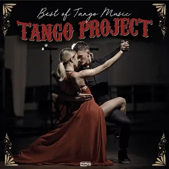 Best of Argentinian Tango Music by The Tango Project