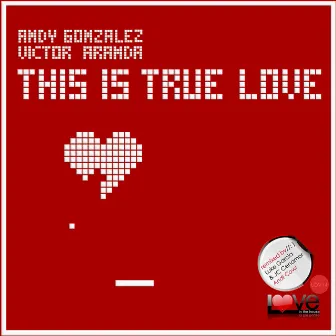 This is true love by Andy Gonzalez