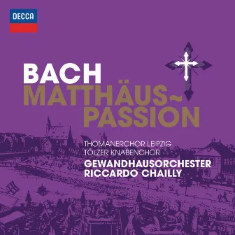 Bach, J.S.: St. Matthew Passion by Riccardo Chailly