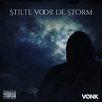 Stilte voor de Storm by Vonk