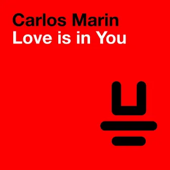 Love Is In You by Carlos Marin