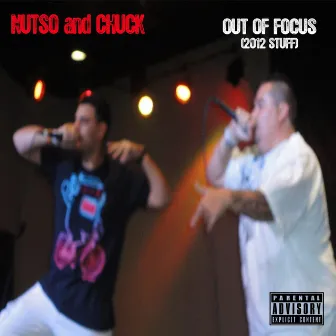 Out of Focus by Nutso and Chuck