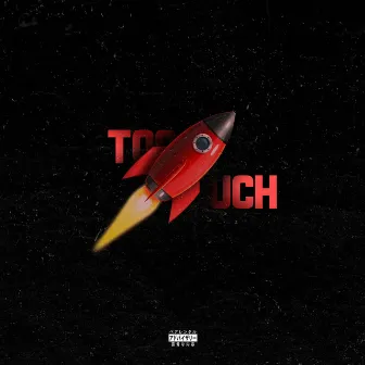 Too Much by Flexx Gotti