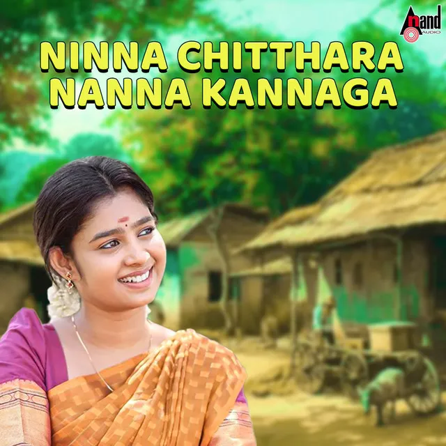 Ninna Chitthara Nanna Kannaga